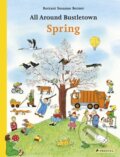 Kniha: All Around Bustletown: Spring (Rotraut Susanne Berner). Prestel, 2019 Kniha: All Around Bustletown: Spring (Rotraut Susanne Berner). Prestel, 2019