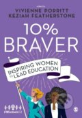 Kniha: 10% Braver (Keziah Featherstone a Vivienne Porritt). Sage Publications, 2019 Kniha: 10% Braver (Keziah Featherstone a Vivienne Porritt). Sage Publications, 2019
