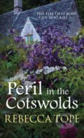 Kniha: Peril in the Cotswolds (Rebecca Tope). Allison & Busby, 2018 Kniha: Peril in the Cotswolds (Rebecca Tope). Allison & Busby, 2018
