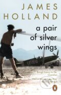 Kniha: A Pair of Silver Wings (Holland James). Corgi Books, 2019 Kniha: A Pair of Silver Wings (Holland James). Corgi Books, 2019