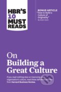 Kniha: HBR's 10 Must Reads on Building a Great Culture (with bonus article "How to Build a Culture of Originality" by Adam Grant) (Adam Grant, Jon R. Katzenbach, Harvard Business Review, Erin Meyer a Boris Groysberg). Harvard Business Review Press, 2019 Kniha: HBR's 10 Must Reads on Building a Great Culture (with bonus article "How to Build a Culture of Originality" by Adam Grant) (Adam Grant, Jon R. Katzenbach, Harvard Business Review, Erin Meyer a Boris Groysberg). Harvard Business Review Press, 2019