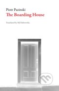 Kniha: The Boarding House (Piotr Pazinski). Dalkey Archive Press, 2019 Kniha: The Boarding House (Piotr Pazinski). Dalkey Archive Press, 2019
