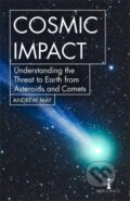 Kniha: Cosmic Impact (Andrew May). Icon Books, 2019 Kniha: Cosmic Impact (Andrew May). Icon Books, 2019