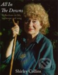 Kniha: All in the Downs (Shirley Collins). Strange Attractor, 2018 Kniha: All in the Downs (Shirley Collins). Strange Attractor, 2018