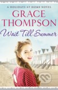 Kniha: Wait Till Summer (Grace Thompson). Canelo, 2018 Kniha: Wait Till Summer (Grace Thompson). Canelo, 2018