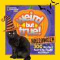 Kniha: Weird But True Halloween (National Geographic Kids). National Geographic Kids, 2020 Kniha: Weird But True Halloween (National Geographic Kids). National Geographic Kids, 2020