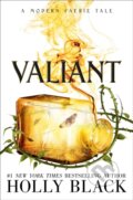 Kniha: The Valiant (Black Holly). Margaret K. McElderry Books, 2020 Kniha: The Valiant (Black Holly). Margaret K. McElderry Books, 2020