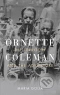 Kniha: Ornette Coleman (Maria Golia). Reaktion Books, 2020 Kniha: Ornette Coleman (Maria Golia). Reaktion Books, 2020