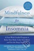 Kniha: Mindfulness for Insomnia (Catherine Polan Orzech). New Harbinger Publications, 2019 Kniha: Mindfulness for Insomnia (Catherine Polan Orzech). New Harbinger Publications, 2019