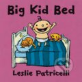 Kniha: Big Kid Bed (Leslie Patricelli). Walker books, 2019 Kniha: Big Kid Bed (Leslie Patricelli). Walker books, 2019