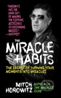 Kniha: The Miracle Habits (Mitch Horowitz). G&D Media, 2020 Kniha: The Miracle Habits (Mitch Horowitz). G&D Media, 2020