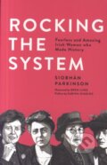 Kniha: Rocking the System (Siobhan Parkinson). Little Island, 2019 Kniha: Rocking the System (Siobhan Parkinson). Little Island, 2019