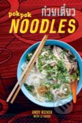 Kniha: Pok Pok Noodles (Andy Ricker). Ten speed, 2019 Kniha: Pok Pok Noodles (Andy Ricker). Ten speed, 2019