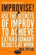 Kniha: Improvise! (Max Dickins). Icon Books, 2021 Kniha: Improvise! (Max Dickins). Icon Books, 2021