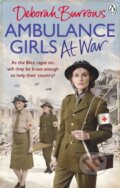 Kniha: Ambulance Girls At War (Deborah Burrows). Ebury Publishing, 2019 Kniha: Ambulance Girls At War (Deborah Burrows). Ebury Publishing, 2019