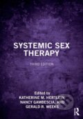 Kniha: Systemic Sex Therapy (Gerald R. Weeks, Nancy Gambescia a Katherine M. Hertlein). Routledge, 2019 Kniha: Systemic Sex Therapy (Gerald R. Weeks, Nancy Gambescia a Katherine M. Hertlein). Routledge, 2019