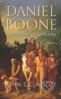 Kniha: Daniel Boone (John S. C. Abbott). Nova Science, 2019 Kniha: Daniel Boone (John S. C. Abbott). Nova Science, 2019