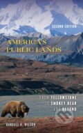 Kniha: America's Public Lands (Randall K. Wilson). Rowman & Littlefield, 2020 Kniha: America's Public Lands (Randall K. Wilson). Rowman & Littlefield, 2020