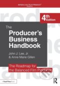 Kniha: The Producer's Business Handbook (Anne Marie Gillen, Jr. a John J. Lee). Routledge, 2017 Kniha: The Producer's Business Handbook (Anne Marie Gillen, Jr. a John J. Lee). Routledge, 2017