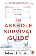 Kniha: The Asshole Survival Guide (Robert I. Sutton), 2018 Kniha: The Asshole Survival Guide (Robert I. Sutton), 2018