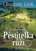 Kniha: Pěstitelka růží (Charlotte Link). Fontána, 2017 Kniha: Pěstitelka růží (Charlotte Link). Fontána, 2017