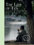 Kniha: The Life of Tea (Michael Freeman a Timothy D'Offay). Octopus Publishing Group, 2018 Kniha: The Life of Tea (Michael Freeman a Timothy D'Offay). Octopus Publishing Group, 2018