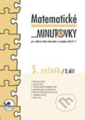 Kniha: Matematické minutovky pro 5. ročník/ 2. díl - 5. ročník (Hana Mikulenková). Prodos, 2008 Kniha: Matematické minutovky pro 5. ročník/ 2. díl - 5. ročník (Hana Mikulenková). Prodos, 2008