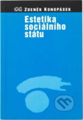 Kniha: Estetika sociálního státu (Zdeněk Konopásek). , 1999 Kniha: Estetika sociálního státu (Zdeněk Konopásek). , 1999