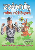 Kniha: Zpěvník (Míša Růžičková). G + W, 2014 Kniha: Zpěvník (Míša Růžičková). G + W, 2014