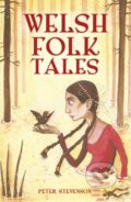 Kniha: Welsh Folk Tales (Peter Stevenson). The History Press, 2017 Kniha: Welsh Folk Tales (Peter Stevenson). The History Press, 2017