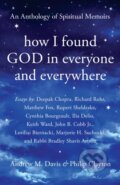 Kniha: How I Found God in Everyone and Everywhere (Andrew M. Davis a Philip Clayton). , 2018 Kniha: How I Found God in Everyone and Everywhere (Andrew M. Davis a Philip Clayton). , 2018