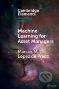 Kniha: Machine Learning for Asset Managers (Marcos M. Lopez de Prado). Cambridge University Press, 2020 Kniha: Machine Learning for Asset Managers (Marcos M. Lopez de Prado). Cambridge University Press, 2020