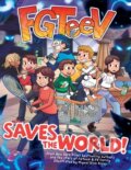 Kniha: FGTeeV Saves the World! (Tbd Tbd). HarperCollins, 2021 Kniha: FGTeeV Saves the World! (Tbd Tbd). HarperCollins, 2021