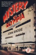 Kniha: Mystery at Olympia (John Rhode). , 2018 Kniha: Mystery at Olympia (John Rhode). , 2018