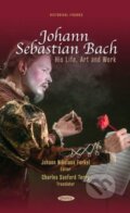 Kniha: Johann Sebastian Bach (Johann Nikolaus Forkel). Nova Science, 2021 Kniha: Johann Sebastian Bach (Johann Nikolaus Forkel). Nova Science, 2021
