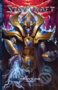 Kniha: StarCraft: Frontline Vol.3 (Josh Elder a Ramanda Kamarga). Blizzard Entertainment, 2019 Kniha: StarCraft: Frontline Vol.3 (Josh Elder a Ramanda Kamarga). Blizzard Entertainment, 2019