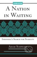 Kniha: A Nation In Waiting (Adam Schwarz). Routledge, 2019 Kniha: A Nation In Waiting (Adam Schwarz). Routledge, 2019