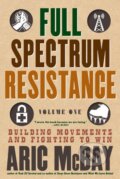 Kniha: Full Spectrum Resistance, Volume One (Aric Mcbay). Seven Stories, 2019 Kniha: Full Spectrum Resistance, Volume One (Aric Mcbay). Seven Stories, 2019