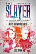 Kniha: The Complete Slayer (Keith Topping). Telos Publishing, 2019 Kniha: The Complete Slayer (Keith Topping). Telos Publishing, 2019