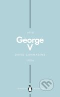 Kniha: George V (Penguin Monarchs) (David Cannadine). Penguin Books, 2018 Kniha: George V (Penguin Monarchs) (David Cannadine). Penguin Books, 2018