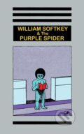 Kniha: William Softkey and the Purple Spider (CF). Anthology Editions, 2020 Kniha: William Softkey and the Purple Spider (CF). Anthology Editions, 2020