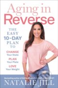 Kniha: Aging in Reverse (Natalie Jill). Da Capo, 2020 Kniha: Aging in Reverse (Natalie Jill). Da Capo, 2020