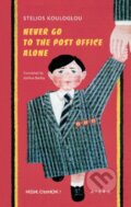 Kniha: Never Go to the Post Office Alone (Stelios Kouloglou). Aiora Press, 2021 Kniha: Never Go to the Post Office Alone (Stelios Kouloglou). Aiora Press, 2021