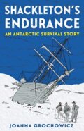 Kniha: Shackleton's Endurance (Joanna Grochowicz). Murdoch Books, 2021 Kniha: Shackleton's Endurance (Joanna Grochowicz). Murdoch Books, 2021