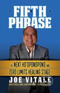 Kniha: The Fifth Phrase (Joe Vitale). G&D Media, 2021 Kniha: The Fifth Phrase (Joe Vitale). G&D Media, 2021