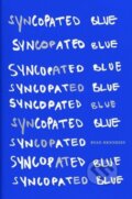 Kniha: Syncopated Blue (Ryan Hennessy). Gill Books, 2021 Kniha: Syncopated Blue (Ryan Hennessy). Gill Books, 2021