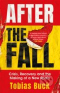 Kniha: After the Fall (Tobias Buck). Weidenfeld and Nicolson, 2020 Kniha: After the Fall (Tobias Buck). Weidenfeld and Nicolson, 2020