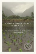 Kniha: A Shark Going Inland Is My Chief (Patrick Vinton Kirch). University of California Press, 2019 Kniha: A Shark Going Inland Is My Chief (Patrick Vinton Kirch). University of California Press, 2019