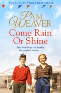 Kniha: Come Rain or Shine (Pam Weaver). Pan Books, 2019 Kniha: Come Rain or Shine (Pam Weaver). Pan Books, 2019