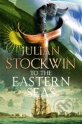 Kniha: To the Eastern Seas (Julian Stockwin). Hodder Paperback, 2020 Kniha: To the Eastern Seas (Julian Stockwin). Hodder Paperback, 2020